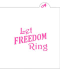 Let Freedom Ring Cookie Stencil